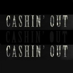 Cashin Out Remix | Sharrard17@yahoo.com