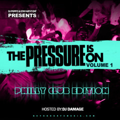 DJ Poppz X DJ Damage Pressure Is On (House Party Edition)
