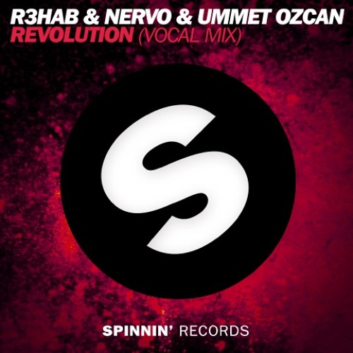 R3hab & NERVO & Ummet Ozcan - Revolution(Vocal Mix)