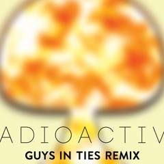 Imagine Dragons - Radioactive (Guys In Ties Remix)