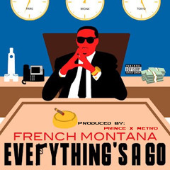 French Montana EVERYTHINGS A GO ft Birdman Wale Fabolous Jadakiss Waka Flocka Prod By LongLivePrince