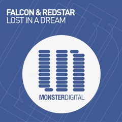 Falcon & Redstar - Lost In A Dream (Original Mix) [Monster Digital] [ASOT 647]