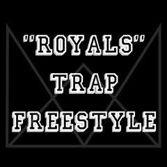 Lorde Royals Trap Freestyle remix By Blake Young