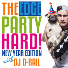 1.The Edge Party Hard NYE Radio Show (DJ D-Rail)