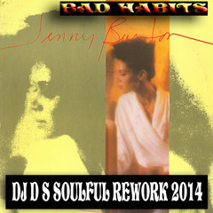 Jenny Burton - Bad Habits (DJ DS  2014 Soulful Rework)