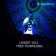 Braindrop Liveset 2013 FREE DOWNLOAD