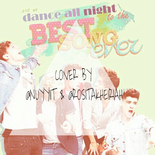 Best Song Ever One Direction Cover By Nuyit Rosita By Nrlhidayati Best Song Ever One Direction Cover By Nuyit Rosita By Nrlhidayati
