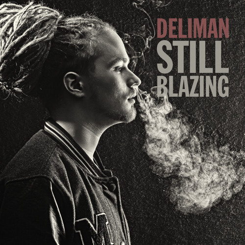 Deliman - Still Blazing EP Megamix [Union World Music 2014]