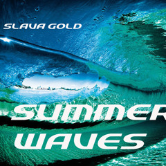 Slava Gold - Summer Waves (Chillоut Remix)