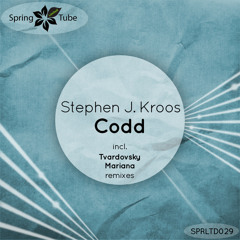 Stephen J. Kroos - Codd (Mariana Remix)