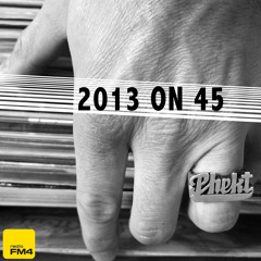 DJ Phekt - 2013 on 45 Mix