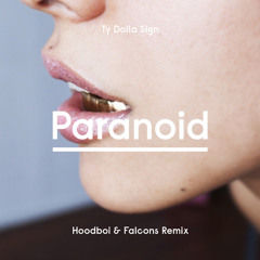 Ty Dolla $ign - Paranoid (DJ Hoodboi & Falcons)