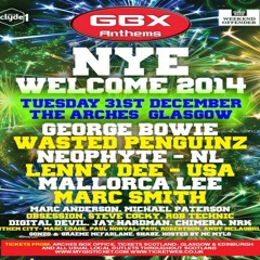 Paul Norval GBX Anthems NYE - Welcome 2014 @ The Arches *** Please Share & Repost ***