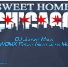 Johnny Mack - WBMX Chicago (Friday Night Jams Mix)