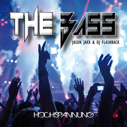 Jason Jaxx & Dj Flashback - The Bass --- OUT NOW ---