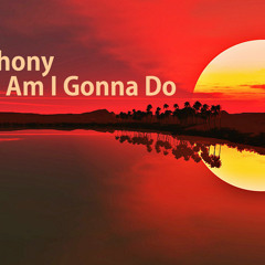 J,Anthony -What Am I Gonna Do (Club Mix)