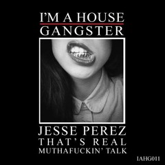 That's Real Muthafuckin Talk (Jesse's Bump N' Grind Version)