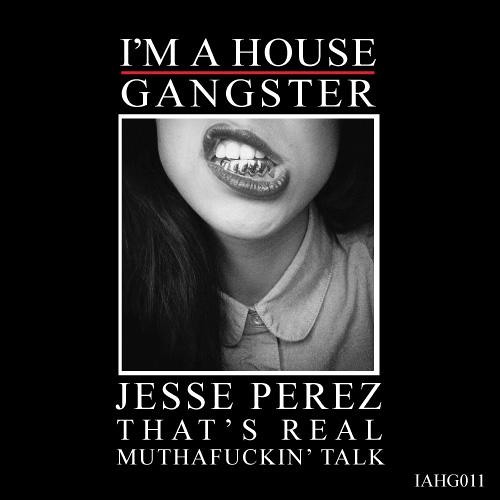That's Real Muthafuckin Talk (Jesse's Bump N' Grind Version)