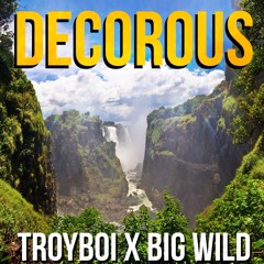 Big Wild x TroyBoi - Decorous