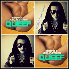 Deorro & Joel Fletcher vs. D!RTY PALM - Queef Diagnose (VALIDATED SUPER MASHUP)