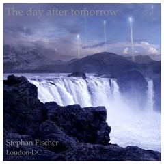 The day after tomorrow - Stephan Fischer/London-DC