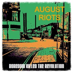 Boredom killed the revolution