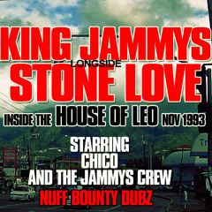 KING JAMMYS LS STONE LOVE@THE HOUSE OF LEO NOVEMBER1993