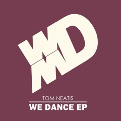 Tom Neatis - Cameras Ready (Original Mix) // Wanna Dance Music