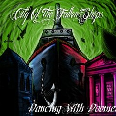 City of the Fallen Ships - Dancing With Doomed