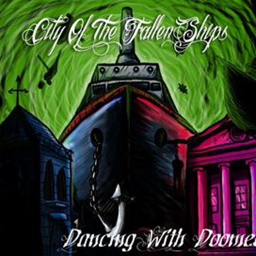 City of the Fallen Ships - Dancing With Doomed