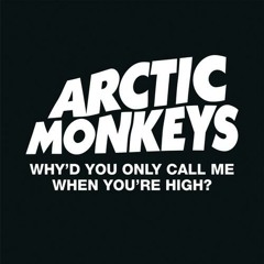 Arctic Monkeys - Why'd You Only Call Me When You're High? (BENJAMIN REMIX) FREE DOWNLOAD