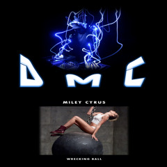 Wreking Ball (DMC Electro Remix)