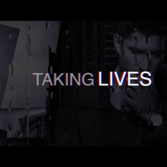 Taking Lives