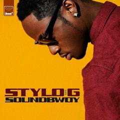Stylo G - Soundbwoy (Original Mix)