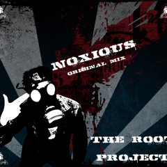 The Root Project - Noxious (Original Mix)