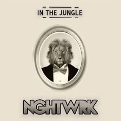 In The Jungle by NGHTWRK