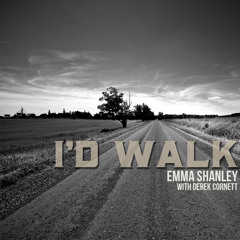 I'd Walk (Emma Shanley cover) Featuring: Emma Shanley