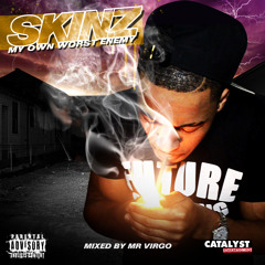 Skinz - Link Up Ft. Mike GLC Big Narstie [Track 10 - My Own Worst Enemy]