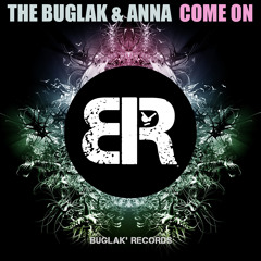 The Buglak & Anna - Come On (Original Mix)