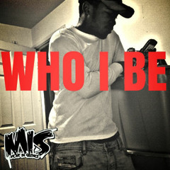 Who I Be