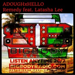 Remedy Adough ft Latasha Lee at Big Body Radio