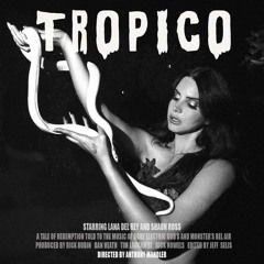 Lana Del Rey - Tropico [Ending]