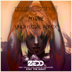 Zedd ft. Hayley Williams - Stay The Night (Mathias Schell & Myrne Unofficial Remix)