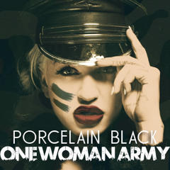 Porcelain Black - One Woman Army (DEMO Version)