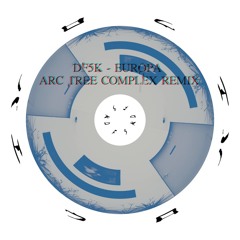 Df5k - Europa [Arc Tree Complex Remix]