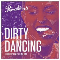Dirty Dancing (prod. By King's Lead Hat)