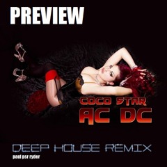 Coco Star - Ac Dc - Paul Psr Ryder - Deep House Remix (Small Preview only)