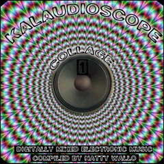 Natty Wallo - Kalaudioscope Collage #01 (Ambient Mix 2013)