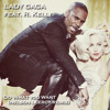 Lady Gaga feat. R. Kelly - Do What You Want (Nelson Leeroy Remix)