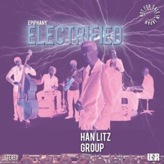 Epiphany Electrified (teaser). CD Out Now! order by email: info@hanlitzgroup.nl